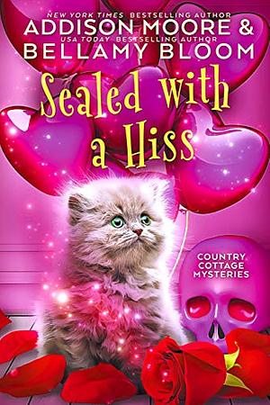 Sealed with a Hiss by Addison Moore