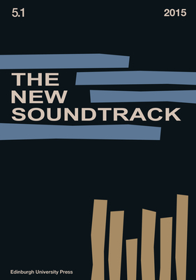 The New Soundtrack: Volume 5, Issue 1 by Larry Sider, Dominic Power, Stephen Deutsch