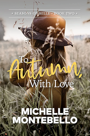 To Autumn, With Love by Michelle Montebello