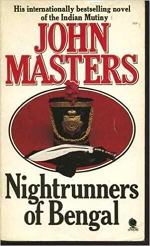 Nightrunners Of Bengal by John Masters