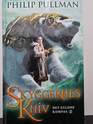 Skyggernes Kniv by Philip Pullman