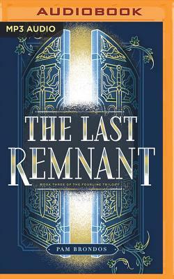 The Last Remnant by Pam Brondos