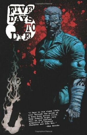 Five Days to Die by Andy Schmidt, David Finch