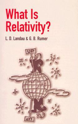 ¿QUE ES LA TEORIA DE LA RELATIVIDAD? by YURI RUMER - LEVY LANDAU