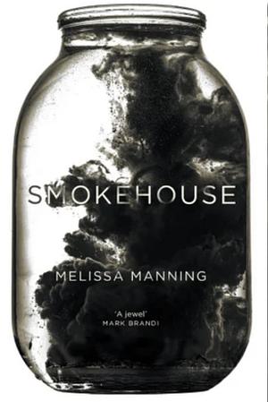 Smokehouse by Melissa Manning