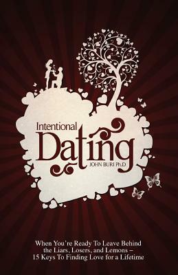 Intentional Dating by John Buri