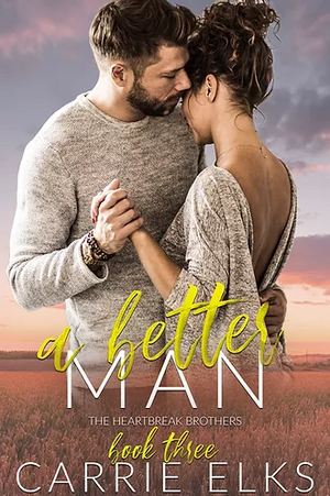 A Better Man by Carrie Elks
