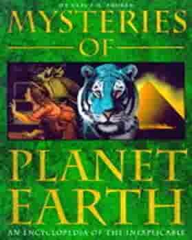 Mysteries of Planet Earth: An Encyclopedia of the Inexplicable by Karl Shuker