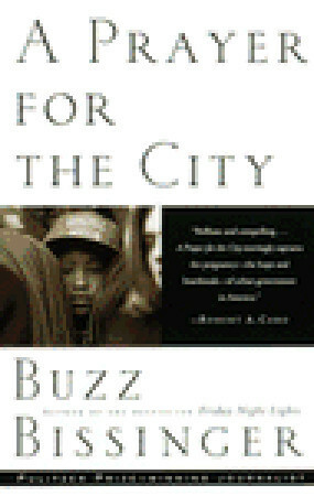 A Prayer for the City by Buzz Bissinger, Robert Clark