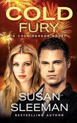 Cold Fury: Cold Harbor - Book 3 by Susan Sleeman
