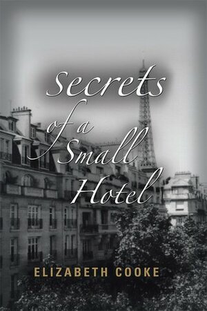 Secrets of a Small Hotel by Elizabeth Cooke