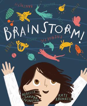 Brainstorm! by Rebecca Gardyn Levington