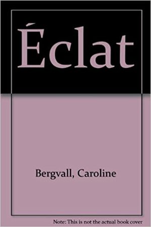 Eclat Sites 1-10 by Caroline Bergvall