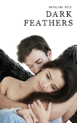 Dark Feathers by Natalina Reis
