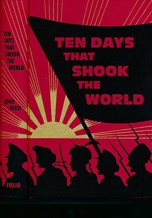 Ten Days That Shook the World by John Reed