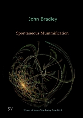 Spontaneous Mummification by John Bradley