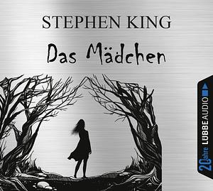 Das Mädchen: Jubiläumsausgabe by Stephen King