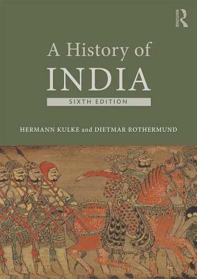 A History of India by Dietmar Rothermund, Hermann Kulke