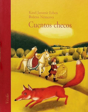 Cuentos Checos by Božena Němcová, Karel Jaromír Erben, Lucie Miillerová