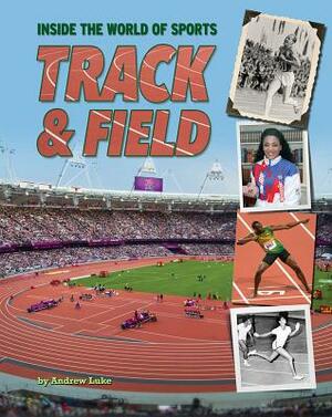 Track & Field by Andrew Luke