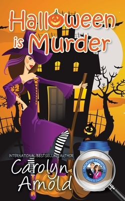 Halloween is Murder by Carolyn Arnold