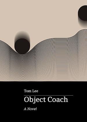 Object Coach by Tom Lee