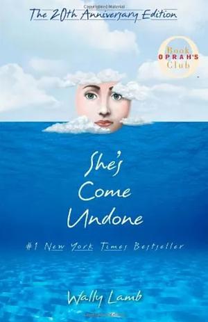 She's Come Undone by Wally Lamb