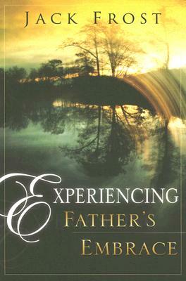 Experiencing Father's Embrace by Jack Frost