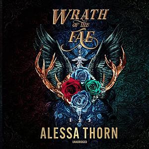 Wrath of the Fae Boxset: Books 1-3 by Alessa Thorn, Alessa Thorn