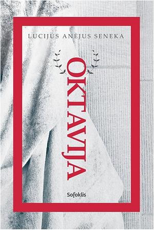 Oktavija by Lucius Annaeus Seneca