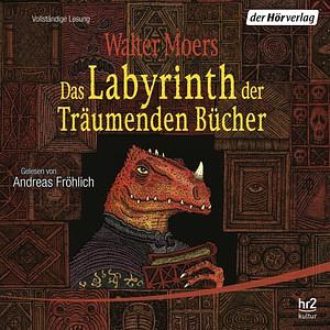 Das Labyrinth der Träumenden Bücher by Walter Moers