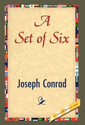 A Set of Six by Joseph Conrad