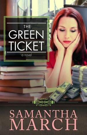 The Green Ticket by Samantha March