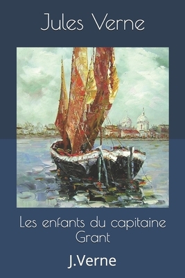 Les enfants du capitaine Grant: J.Verne by Jules Verne