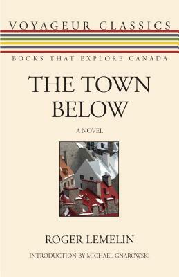 The Town Below by Roger Lemelin