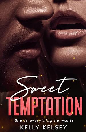 Sweet Temptation by Kelly Kelsey