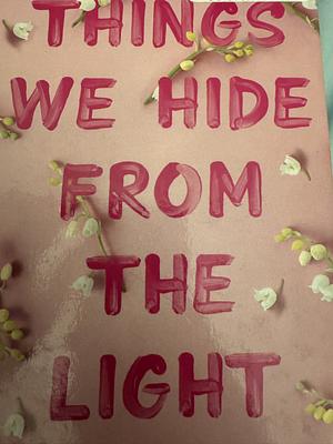 Things We Hide from the Light by Lucy Score