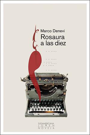Rosaura a las diez by Marco Denevi
