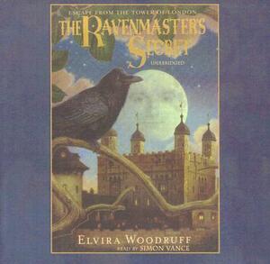 The Ravenmaster's Secret: Escape from the Tower of London by Elvira Woodruff