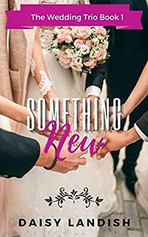 Something New by Daisy Landish
