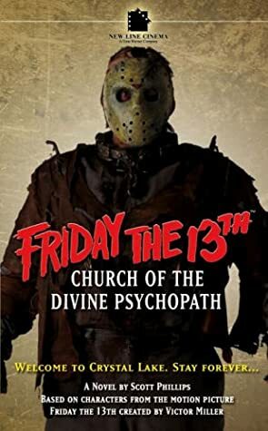 Friday the 13th: Church of the Divine Psychopath by Scott S. Phillips
