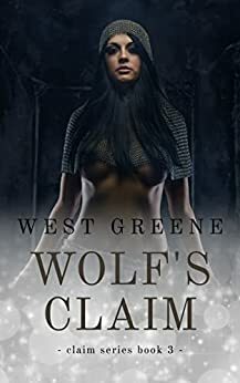 Wolf's Claim by West Greene