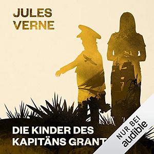 Die Kinder des Kapitän Grant by Jules Verne