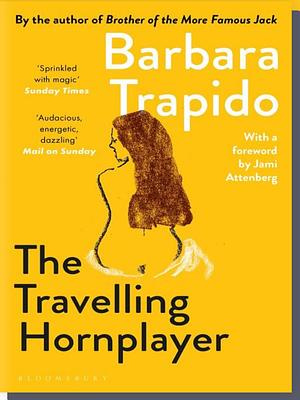 The Travelling Hornplayer by Barbara Trapido