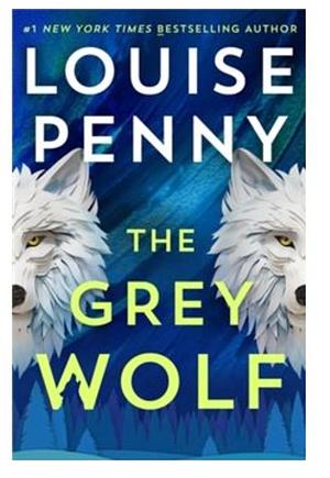 The Grey Wolf by Louise Penny