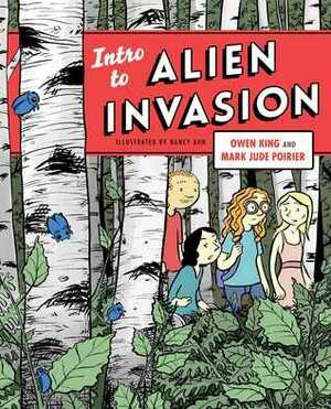 Intro to Alien Invasion by Owen King, Mark Jude Poirier, Nancy Ahn