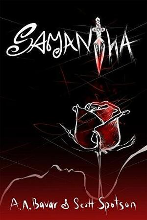 SAMANTHA by A.A. Bavar, Scott Spotson