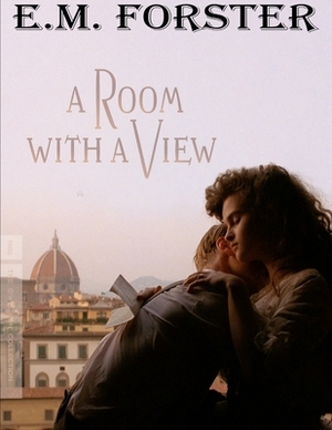 A Room with a View: (Annotated Edition) by E.M. Forster