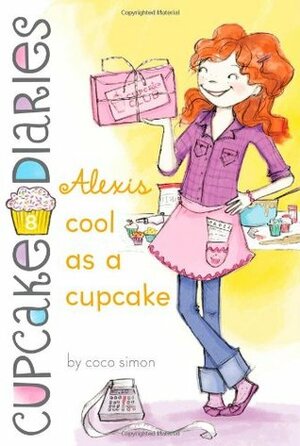Alexis Cool as a Cupcake by Coco Simon, Elizabeth Doyle Carey