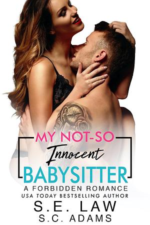 My Not-So-Innocent Babysitter by S.E. Law, S.C. Adams